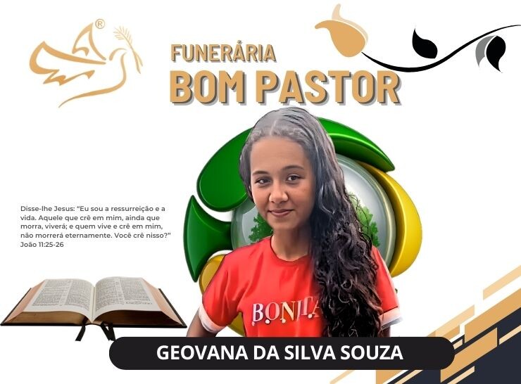A Funerária Bom Pastor comunica o falecimento de Geovana da Silva Souza
