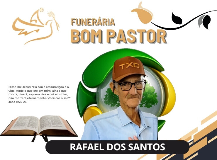 A Funerária Bom Pastor comunica o falecimento de Rafael dos Santos