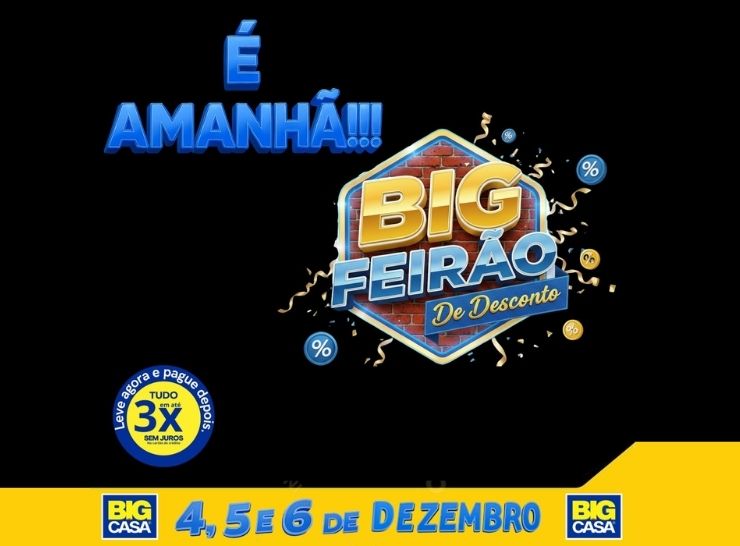 🎉 Faltam 1 dia para o Big Feirão da Big Casa!