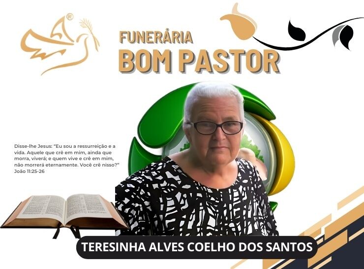 A Funerária Bom PAstor comunica o falecimento de Teresinha Alves Coelho dos Santos