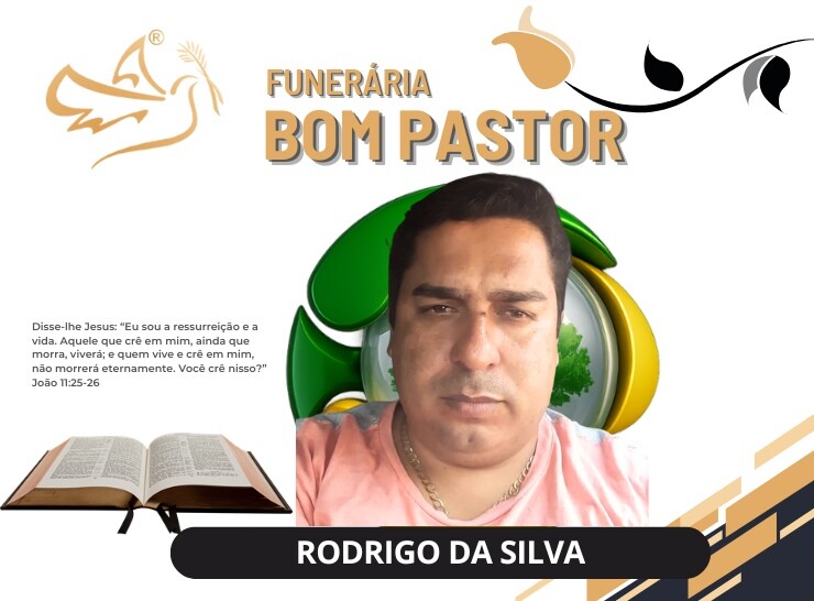 A Funerária Bom Pastor comunica o falecimento de Rodrigo da Silva