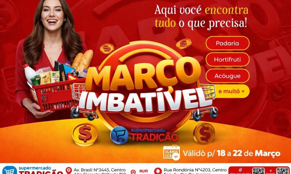 Março imbatível no Supermercado Tradição: Ofertas que você não pode perder!