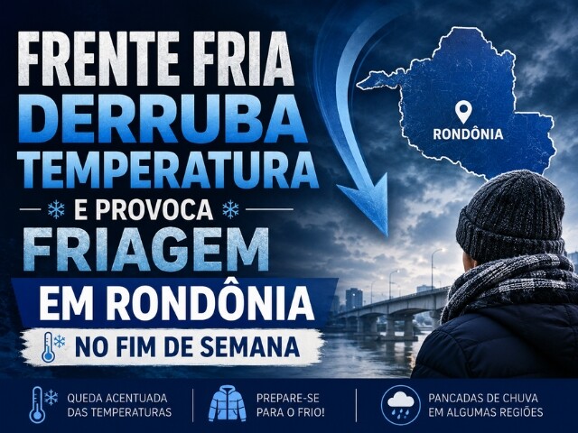 Frente fria derruba temperatura e provoca friagem em Rondônia no fim de semana
