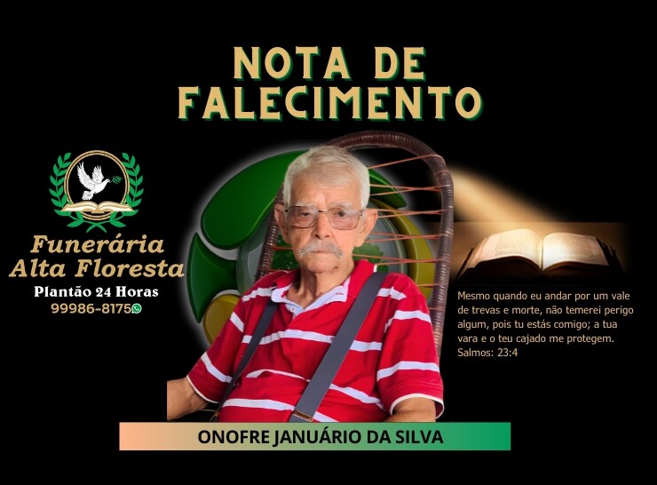 A Funerária Alta Floresta comunica o falecimento do Senhor Onofre Januário da Silva
