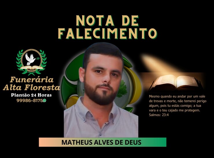 A Funerária Alta Floresta comunica o falecimento de Matheus Alves de Deus