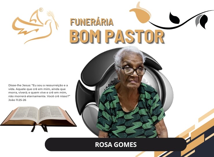 A Funerária Bom Pastor comunica o falecimento de Rosa Gomes