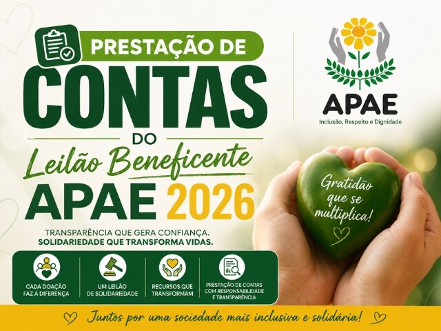 Prestação de Contas do Leilão Beneficente APAE 2026 reforça transparência e compromisso com a comunidade