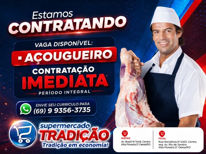 Supermercado Tradição Está Contratando Açougueiro!