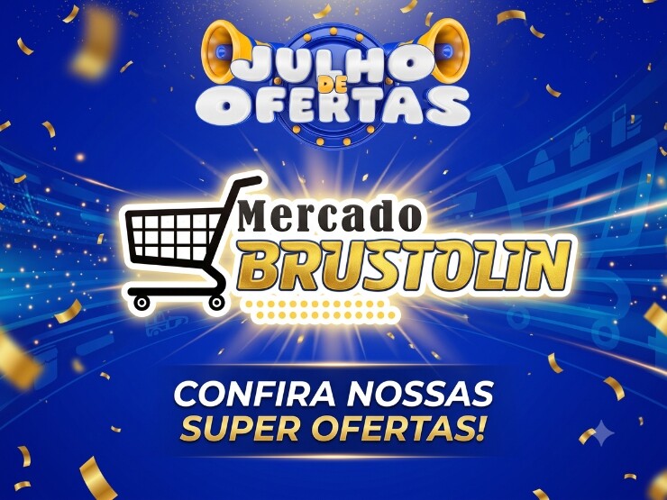 Julho de ofertas no Mercado Brustolin, confira!