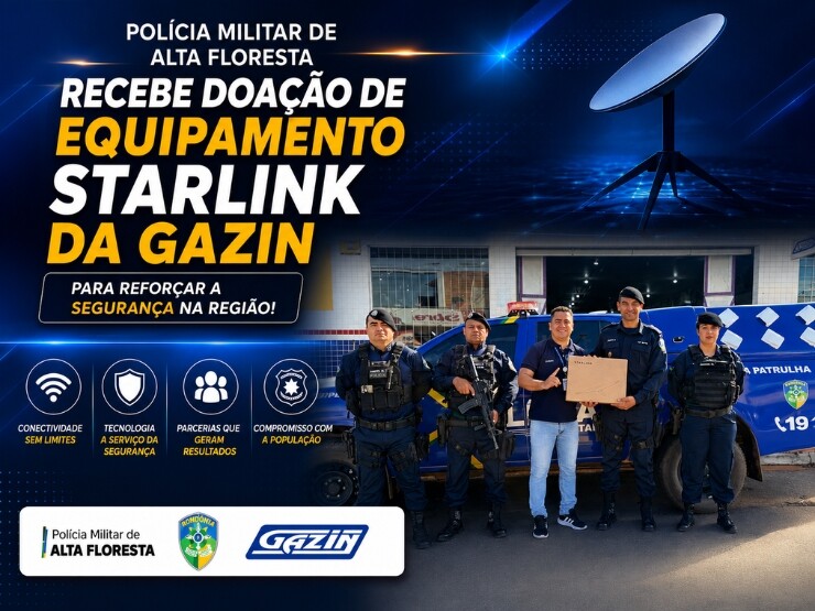 Polícia Militar de Alta Floresta recebe doação de equipamento Starlink da Gazin para reforçar a segurança na região