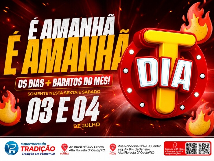 🚨🔥Atenção Alta Floresta estão chegando os dias mais aguardados do mês aqui no tradição 🛒 Dia T🥳🎉